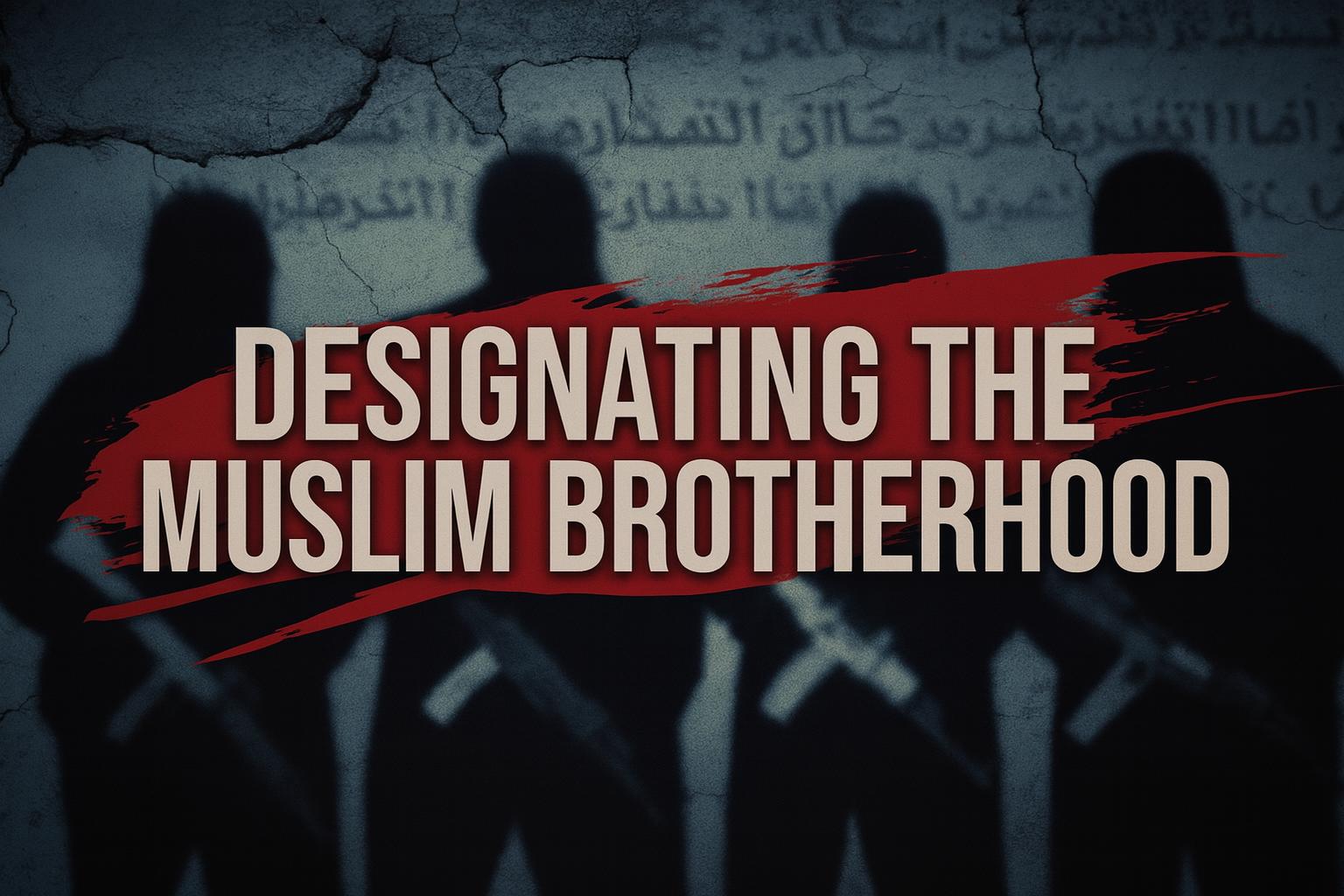 Designating the Muslim Brotherhood as a Transnational Terrorist Organization | The Gateway Pundit