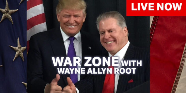 Watch Live: The WAR Zone Podcast With Wayne Allyn Root Presented by The Gateway Pundit | The Gateway Pundit