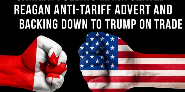 Canada Pulling Manipulated Reagan Anti-Tariff Advert and Backing Down to Trump on Trade | The Gateway Pundit
