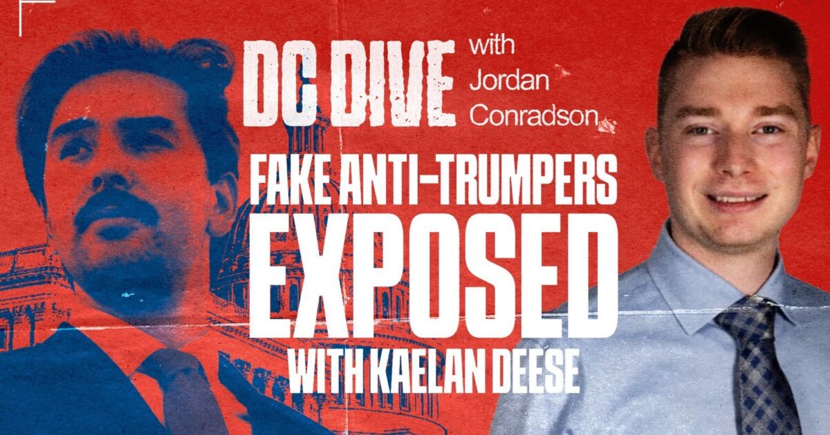 Podcast cover for DC Dive featuring Jordan Conradson and Kaelan Deese discussing the exposure of fake anti-Trumpers against a red and blue background with the U.S. Capitol.