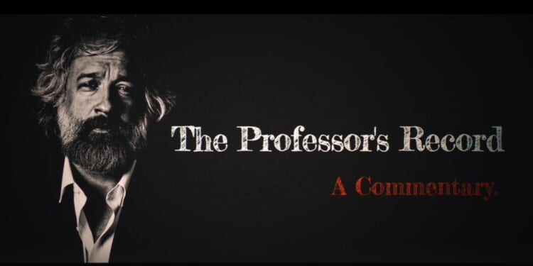 Portrait of a man with a beard against a dark background, featuring the text "The Professor's Record: A Commentary" prominently displayed.