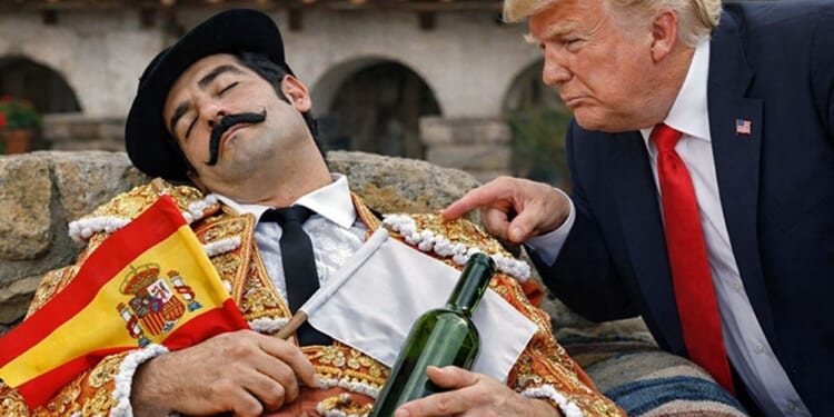 Trump Ramps Up Pressure on Sangria-Slurping Spanish Surrender Monkeys