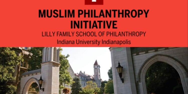 Indiana University Launches Investigation Into Muslim Philanthropy Initiative That Gave Fundraising Advice to 'Sham Charity' Bankrolling Hamas