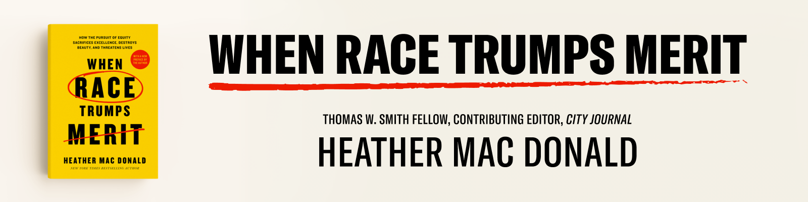Heather Mac Donald When Race Trumps Merit Book